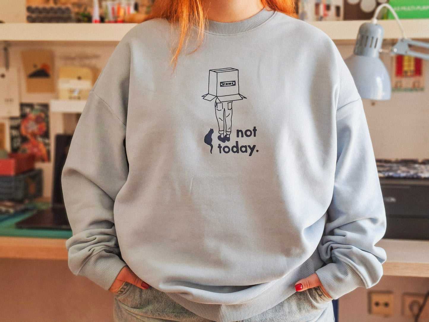 not today ▪ oversize sweatshirt