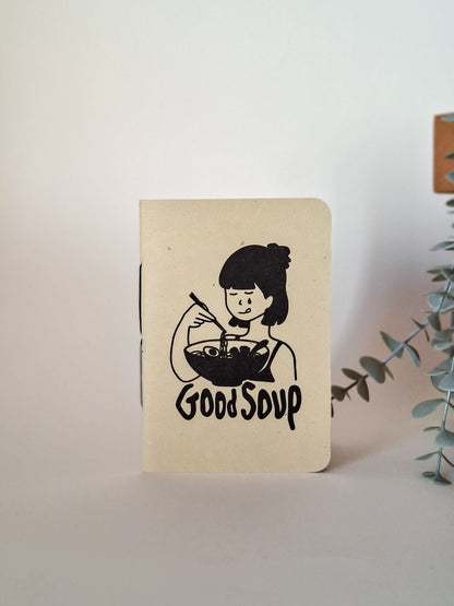 good soup ▪ A6 notebook