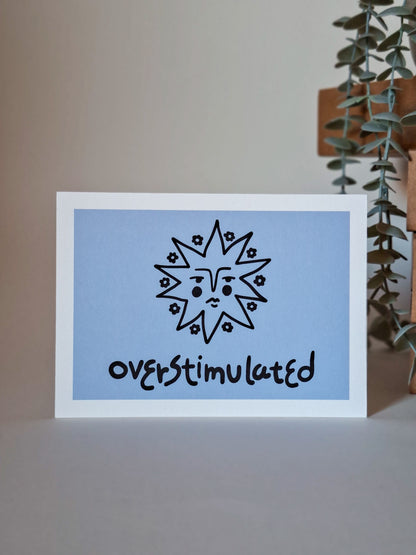 overstimulated ▪ 13x18 print