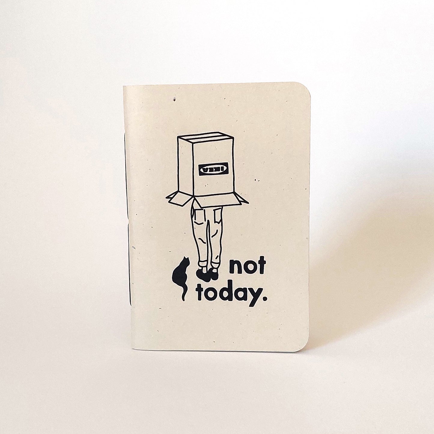 not today ▪ A6 notebook